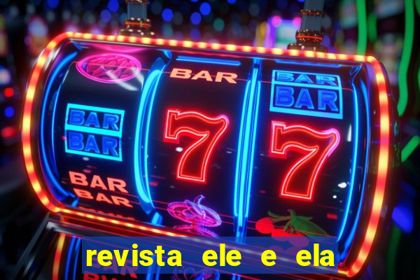 revista ele e ela cartas do forum